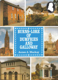 Book Cover for Burns-Lore of Dumfries and Galloway by James A Mackay