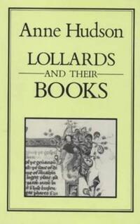 Book Cover for Lollards and Their Books by Anne Hudson