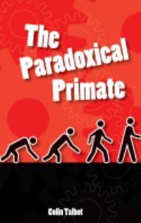 Book Cover for The Paradoxical Primate by Colin Talbot