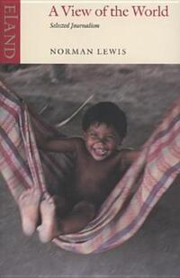 Book Cover for A View of the World by Norman Lewis