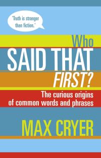 Book Cover for Who Said That First? by Max Cryer
