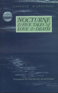 Book Cover for Nocturne and Five Tales of Love and Death by Gabrielle DAnnunzio