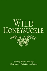 Book Cover for Wild Honeysuckle by Betsy Bancroft