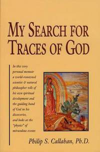 Book Cover for My Search for Traces of God by Philip S Callahan