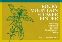 Book Cover for Rocky Mountain Flower Finder by Janet L Wingate