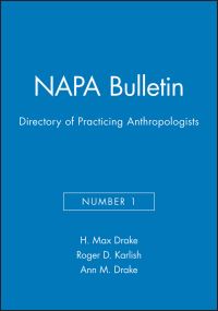 Book Cover for Directory of Practicing Anthropologists by H Max Drake, Roger D Karlish, Ann M Drake, National Association for the Practice of Anthropology US