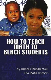 Book Cover for How to Teach Math to Black Students by Shahid Muhammad
