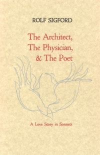 Book Cover for The Architect, the Physician & The Poet by Rolf Sigford
