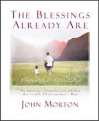 Book Cover for The Blessings Already Are by John Morton