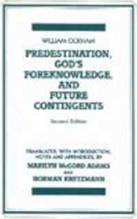 Book Cover for Predestination, God's Foreknowledge, And Future Contingents by William of Ockham