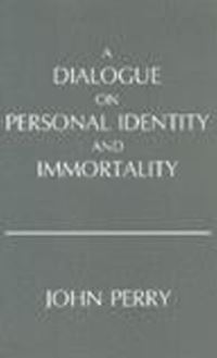 Book Cover for A Dialogue on Personal Identity and Immortality by John Perry