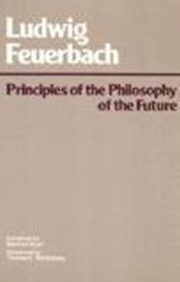 Book Cover for Principles of the Philosophy of the Future by Ludwig Feuerbach