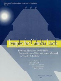 Book Cover for Temples for Cahokia Lords by Timothy R Pauketat, John R Bozell, Sandra L Dunavan