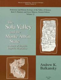 Book Cover for The Sola Valley and the Monte Albán State by Andrew K Balkansky