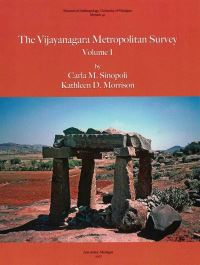 Book Cover for The Vijayanagara Metropolitan Survey by Carla M Sinopoli, Kathleen D Morrison, Vijayanagara Metropolitan Survey