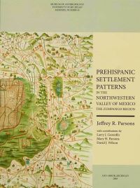 Book Cover for Prehispanic Settlement Patterns in the Northwestern Valley of Mexico by Jeffrey R Parsons, L J Gorenflo, Mary Hrones Parsons, David J Wilson, University of Michigan
