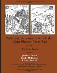 Book Cover for Prehispanic Settlement Patterns in the Upper Mantaro and Tarma Drainages, Junín, Peru by Jeffrey R Parsons, Charles M Hastings, Ramiro Matos M