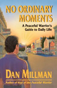 Book Cover for No Ordinary Moments by Dan Millman