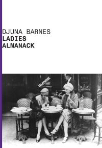 Book Cover for Ladies Almanack by Djuna Barnes