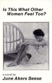 Book Cover for Is This What Other Women Feel Too by June Akers Seese, June A Seese