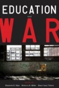 Book Cover for Education and War by Elizabeth E Blair, Rebecca B Miller, Mara Casey Tieken
