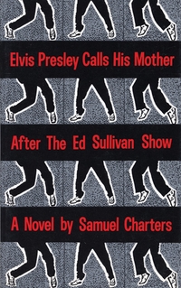 Book Cover for Elvis Presley Calls His Mother After the Ed Sullivan Show by Samuel Charters