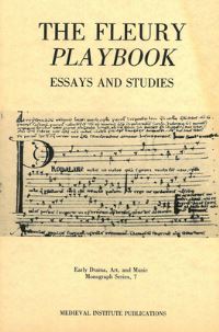 Book Cover for The Fleury Playbook by C Clifford Flanigan, Thomas P Campbell, Clifford Davidson, International Congress on Medieval Studies