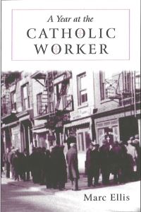 Book Cover for A Year at the Catholic Worker by Marc H Ellis