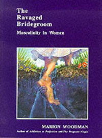 Book Cover for The Ravaged Bridegroom by Marion Woodman