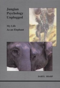 Book Cover for Jungian Psychology Unplugged by Daryl Sharp