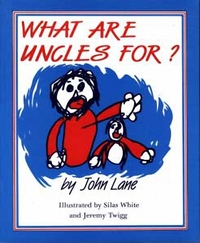 Book Cover for What Are Uncles For? by John Lane
