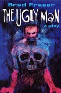 Book Cover for Ugly Man by Brad Fraser