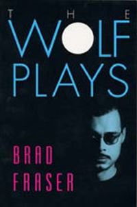 Book Cover for Wolf Plays by Brad Fraser