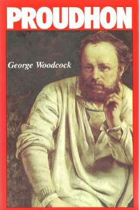 Book Cover for P J Proudhon by George Woodcock