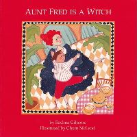 Book Cover for Aunt Fred Is a Witch by Rachna Gilmore