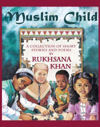Book Cover for Muslim Child by Rukhsana Khan