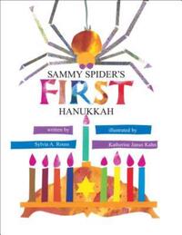 Book Cover for Sammy Spider's First Hanukkah by Sylvia A Rouss, Katherine Kahn