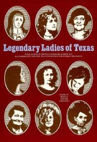 Book Cover for Legendary Ladies of Texas by Francis Edward Abernethy, Texas Foundation for Womens Resources
