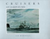Book Cover for Cruisers & La Guerre De Course by Ian Marshall