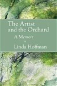 Book Cover for The Artist and the Orchard by Linda Hoffman