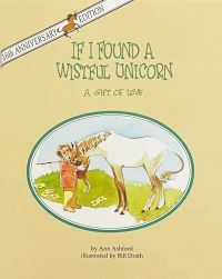Book Cover for If I Found a Wistful Unicorn by Ann Ashford, Bill Drath