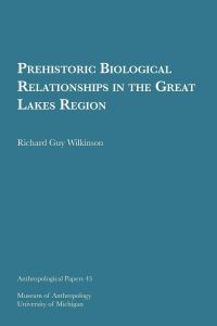 Book Cover for Prehistoric Biological Relationships in the Great Lakes Region by Richard Guy Wilkinson