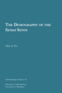 Book Cover for The Demography of the Semai Senoi by Alan G Fix