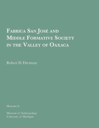 Book Cover for Fabrica San Jose and Middle Formative Society in the Valley of Oaxaca by Robert D Drennan