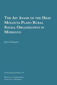 Book Cover for The Ait Ayash of the High Moulouya Plain by John Chiapuris