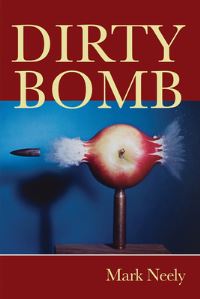 Book Cover for Dirty Bomb by Mark Neely