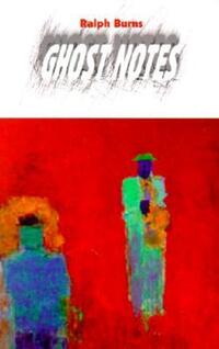 Book Cover for Ghost Notes by Ralph Burns