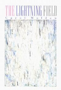 Book Cover for The Lightning Field by Carol Moldaw