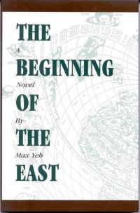 Book Cover for The Beginning of the East by Max Yeh