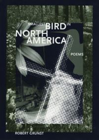 Book Cover for The Smallest Bird in North America by Robert Grunst